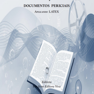 Automação de Documentos Periciais. Aplicando Latex.